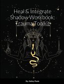 Heal & Integrate Shadow Workbook