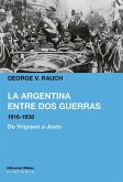 La Argentina entre dos guerras, 1916-1938 (eBook, ePUB)