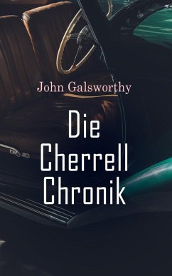 Die Cherrell Chronik (eBook, ePUB) - Galsworthy, John