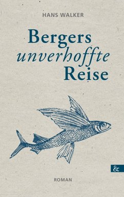 Bergers unverhoffte Reise (eBook, PDF) - Walker, Hans