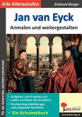 Jan van Eyck ... anmalen und weitergestalten (eBook, PDF)