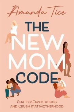 The New Mom Code (eBook, ePUB) - Tice, Amanda