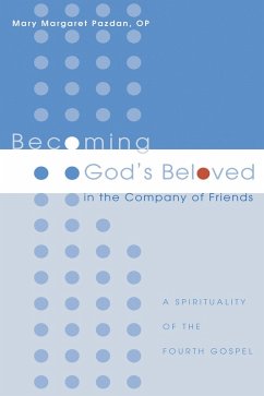 Becoming God's Beloved in the Company of Friends (eBook, ePUB)