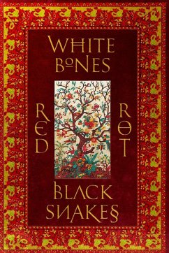 White Bones Red Rot Black Snakes - Sujato, Bhikkhu