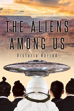 The Aliens Among Us - Harrod, Victoria