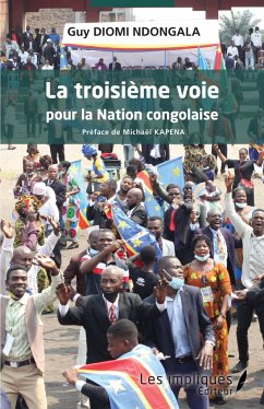 La troisième voie pour la Nation congolaise - Diomi Ndongala, Guy