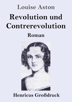 Revolution und Contrerevolution (Großdruck) - Aston, Louise