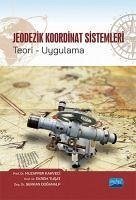 Jeodezik Koordinat Sistemleri - Kahveci, Muzaffer; Tusat, Ekrem; Doganalp, Serkan