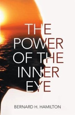 The Power of The Inner Eye (eBook, ePUB) - Bernard H. Hamilton