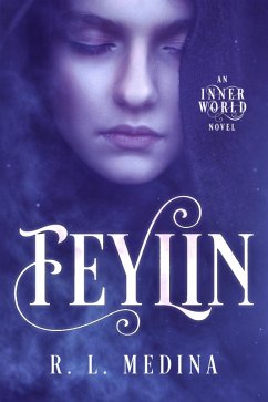 Feylin (The Inner World, #0) (eBook, ePUB) - Medina, R. L.