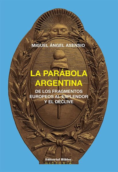 La parábola argentina (eBook, ePUB) La parábola argentina (eBook, ePUB)