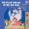 Ek Slaap Graag In My Eie Bed I Love to... - Bild 1