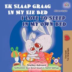 Ek Slaap Graag In My Eie Bed I Love to Sleep in My Own Bed (eBook, ePUB) - Admont, Shelley; KidKiddos Books