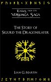 The Story of Sigurd the Dragonslayer (Tales from the Volsunga Saga) (eBook, ePUB)