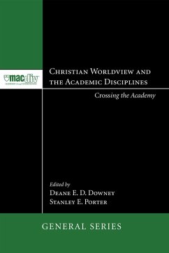 Christian Worldview and the Academic Disciplines (eBook, ePUB)