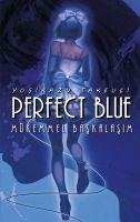 Perfect Blue - Mükemmel Baskalasim - Takeuci, Yosikazu