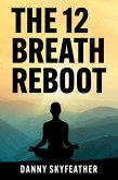 The 12 Breath Reboot (eBook, ePUB)