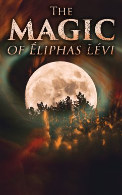 The Magic of Éliphas Lévi (eBook, ePUB) - Lévi, Éliphas