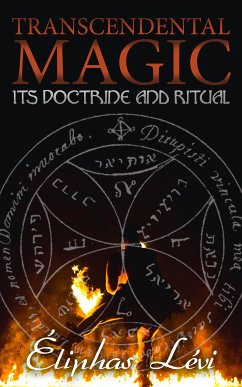 Transcendental Magic: Its Doctrine and Ritual (eBook, ePUB) - Lévi, Éliphas