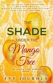 The Shade Under the Mango Tree (Between Two Worlds, #5) (eBook, ePUB)