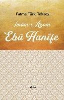 Imam - i Azam Ebu Hanifi - Türk Toksoy, Fatma