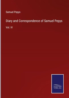 Diary and Correspondence of Samuel Pepys - Pepys, Samuel