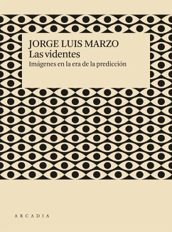 Las videntes (eBook, ePUB) - Marzo, Jorge Luis