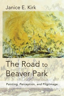 The Road to Beaver Park (eBook, ePUB) - Kirk, Janice E.
