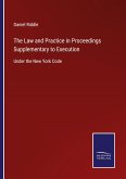 The Law and Practice in Proceedings Supplementary to Execution