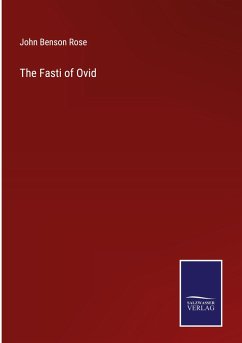 The Fasti of Ovid - Rose, John Benson