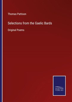 Selections from the Gaelic Bards - Pattison, Thomas