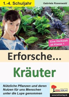 Erforsche ... Kräuter (eBook, PDF) - Rosenwald, Gabriela