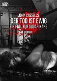 DER TOD IST EWIG - EIN FALL FÜR SUGAR KANE (eBook, ePUB)