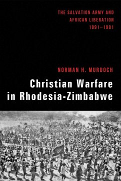 Christian Warfare in Rhodesia-Zimbabwe (eBook, ePUB)