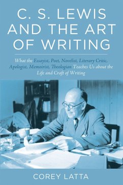 C. S. Lewis and the Art of Writing (eBook, ePUB) - Latta, Corey