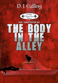 The Adventure Of The Body In The Alley - Culling, D. J.