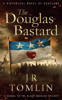 Cover The Douglas Bastard, A Historical Novel of Scotland (Archibald the Grim Series, #1) (eBook, ePUB)
