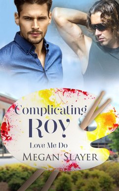 Complicating Roy (eBook, ePUB) - Slayer, Megan