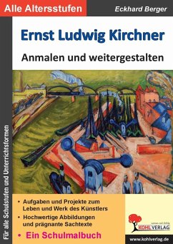 Ernst Ludwig Kirchner anmalen und weitergestalten (eBook, PDF) - Berger, Eckhard