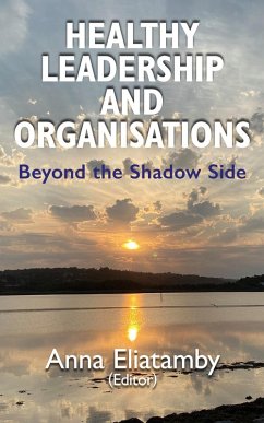 Cover Healthy Leadership and Organisations: Beyond the Shadow Side (eBook, ePUB)