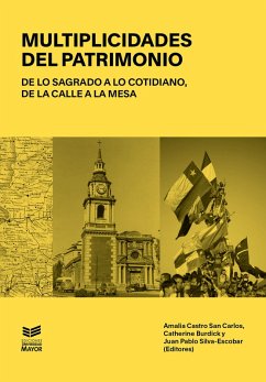 Multiplicidades del Patrimonio (eBook, ePUB) - Castro, Amalia; Burdick, Catherine; Silva-Escobar, Juan Pablo