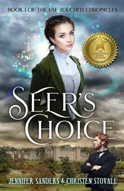 Seer's Choice (The Fae-touched Chronicles, #1) (eBook, ePUB) - Sanders, Jennifer; Stovall, Christen