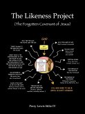 The Likeness Project (The Forgotten Covenant of Jesus) (eBook, ePUB)