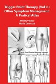 Trigger Point Therapy (Vol II.) Other Symptom Managment: A Pratical Atlas (eBook, ePUB)