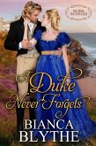 A Duke Never Forgets (The Duke Hunters Club, #3) (eBook, ePUB)