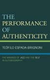 The Performance of Authenticity (eBook, ePUB) The Performance of Authenticity (eBook, ePUB)