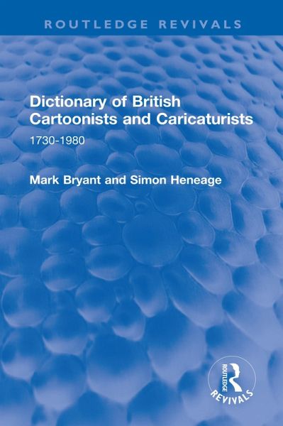 Dictionary of British Cartoonists and Caricaturists (eBook, ePUB)