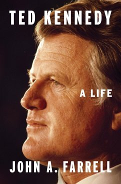Ted Kennedy (eBook, ePUB) - Farrell, John A.