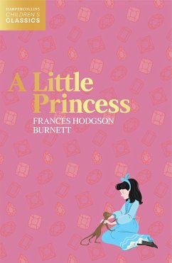 A Little Princess (HarperCollins Children's Classics) (eBook, ePUB) - Hodgson Burnett, Frances