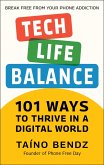 Tech-Life Balance (eBook, ePUB) Tech-Life Balance (eBook, ePUB)